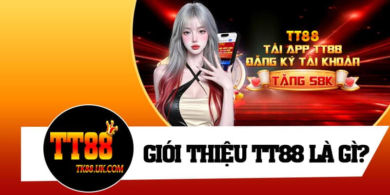 Giới thiệu TT88 là gì?