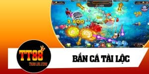 Bắn Cá Tài Lộc