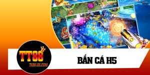 Bắn Cá H5